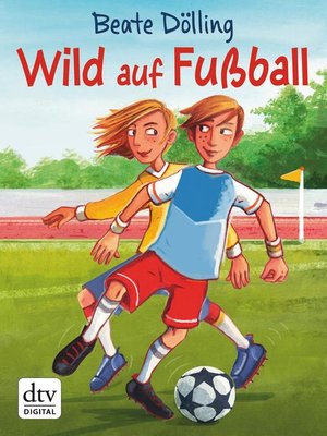 cover image of Wild auf Fußball